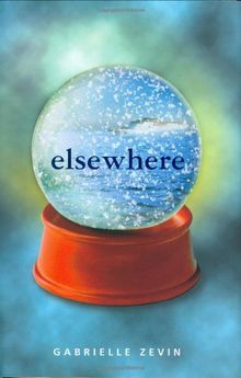 Elsewhere (Ala Notable Children's Books. Older Readers)