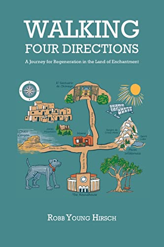 Walking Four Directions: A Journey for Regeneration in the Land of Enchantment