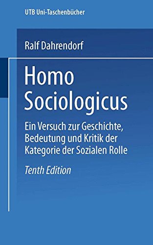 Homo Sociologicus: Ein Versuch zur Geschichte, Bedeutung und Kritik der Kategorie der sozialen Rolle (Universitätstaschenbücher) (German Edition)