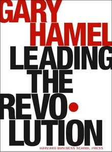 Leading the Revolution (Harvard Business School Press)