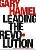 Leading the Revolution (Harvard Business School Press)
