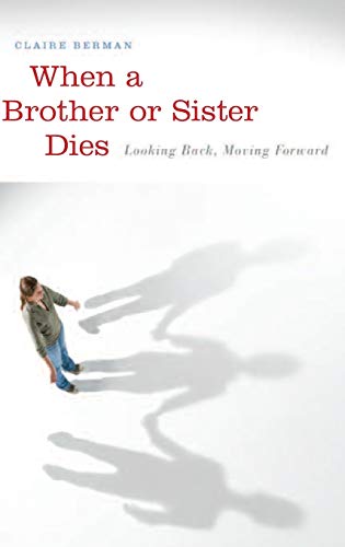 When a Brother or Sister Dies: Looking Back, Moving Forward