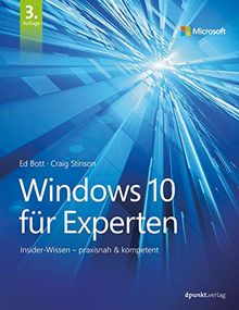 Windows 10 für Experten: Insider-Wissen – praxisnah & kompetent