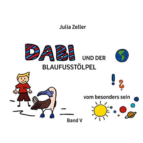Dabi und der Blaufusstölpel - vom besonders sein - Band V