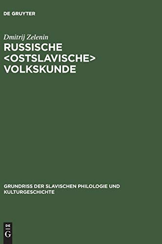 Russische Volkskunde (Grundriß der Slavischen Philologie und Kulturgeschichte, 3, Band 3)