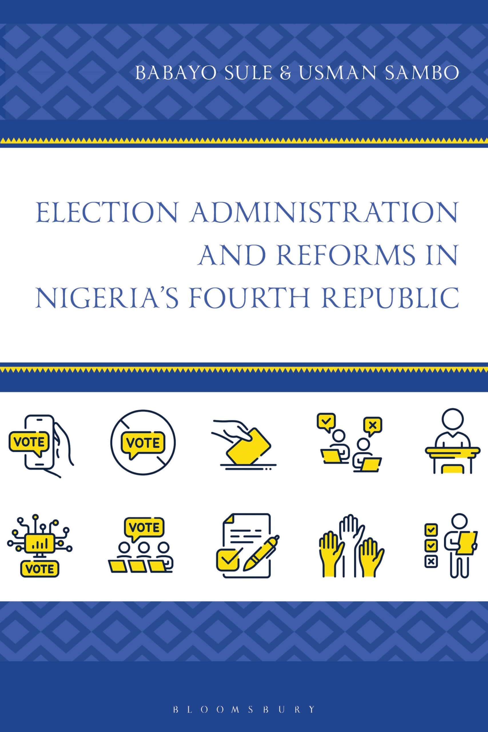 Election Administration and Reforms in Nigeria's Fourth Republic