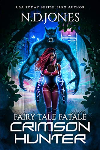 Crimson Hunter: A Red Riding Hood Reimagining (Fairy Tale Fatale, Band 1)