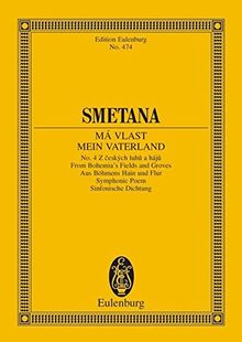 Aus Böhmens Hain und Flur: Mein Vaterland Nr. 4 Symphonische Dichtung. Orchester. Studienpartitur. (Eulenburg Studienpartituren)