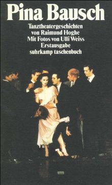 Pina Bausch: Tanztheatergeschichten (suhrkamp taschenbuch)