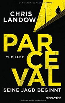 Parceval - Seine Jagd beginnt: Thriller (Ralf Parceval, Band 1)