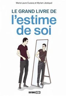 Le grand livre de l'estime de soi