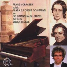 Franz Vorraber Spielt Robert und Clara Schumann von Vorraber,Franz | CD | Zustand sehr gut
