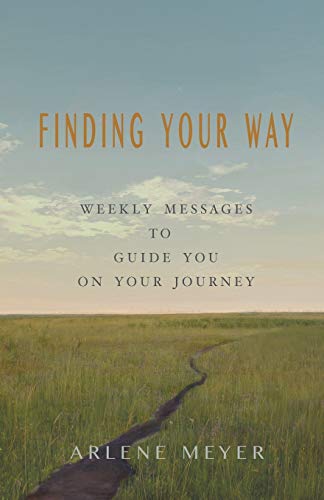 Finding Your Way: Weekly Messages to Guide You on Your Journey