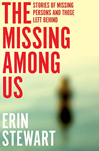 The Missing Among Us: Stories of missing persons and those left behind