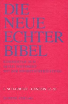 Die Neue Echter-Bibel. Kommentar: Genesis 12 - 50: 16. Lieferung