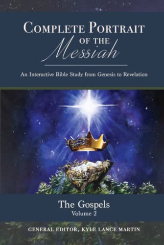 The Gospels: Volume 2 (The Complete Portrait of the Messiah, Band 1)