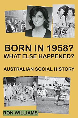Born in 1958? What else happened? (Borh in 19xx? What Else Happened?, Band 20)