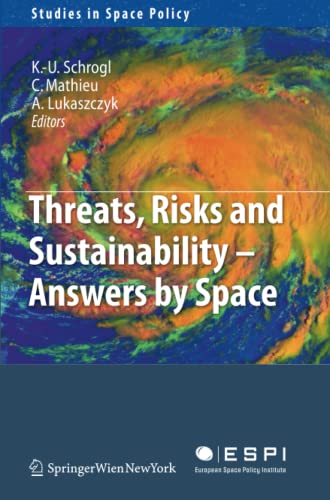 Threats, Risks and Sustainability - Answers by Space (Studies in Space Policy, Band 2)