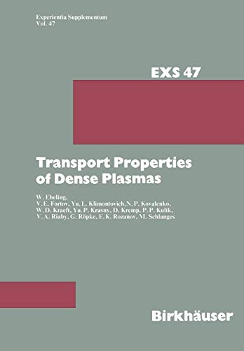 Transport Properties of Dense Plasmas (Experientia Supplementum, 47, Band 47)