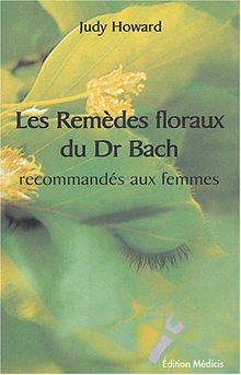 Les remèdes floraux du Dr Bach recommandés aux femmes