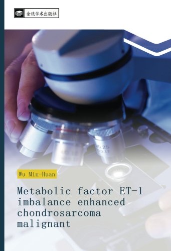 Metabolic factor ET-1 imbalance enhanced chondrosarcoma malignant 