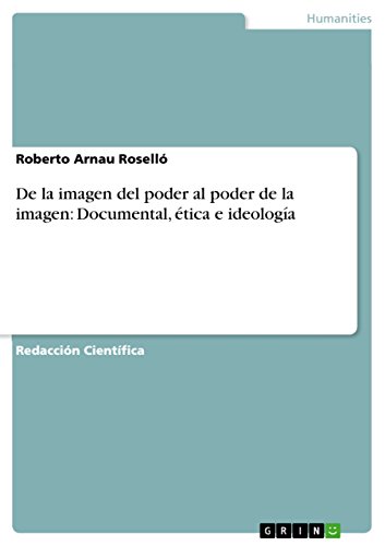 De la imagen del poder al poder de la imagen: Documental, ética e ideología