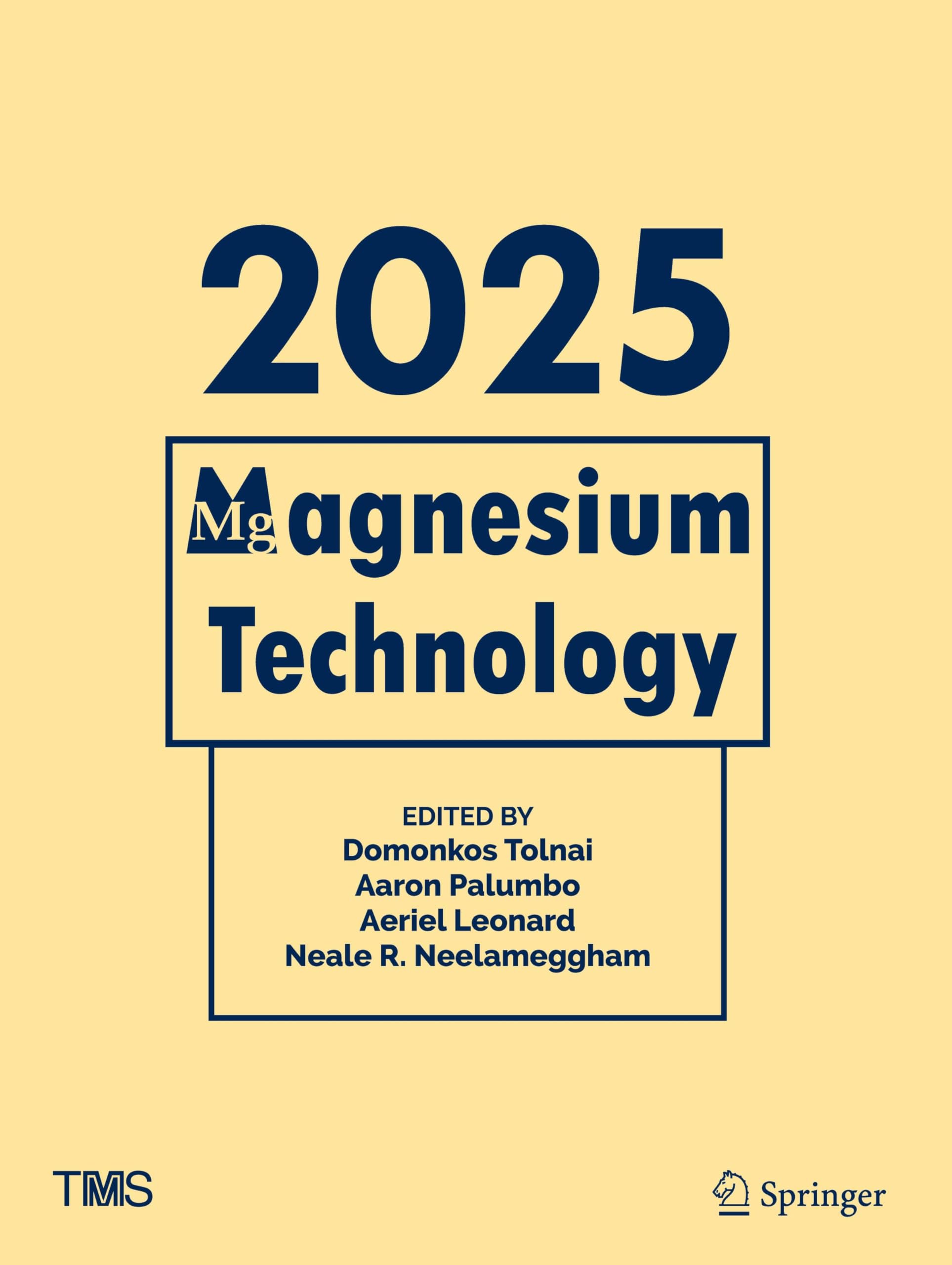 Magnesium Technology 2025 (The Minerals, Metals & Materials Series)