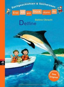 Erst ich ein Stück, dann du - Delfine: Sachgeschichten & Sachwissen