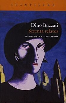 Sesenta relatos (Narrativa del Acantilado, Band 104)