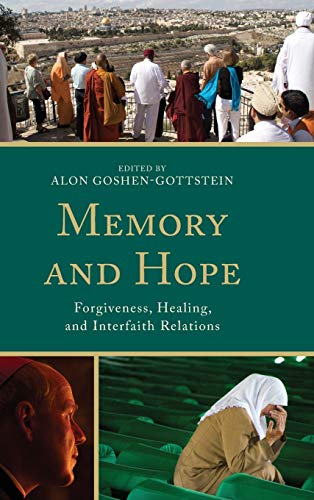 Memory and Hope: Forgiveness, Healing, and Interfaith Relations (Interreligious Reflections)