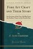 Fore Aft Craft and Their Story: An Account of the Fore Aft Rig From the Earliest Times to the Present Day (Classic Reprint)