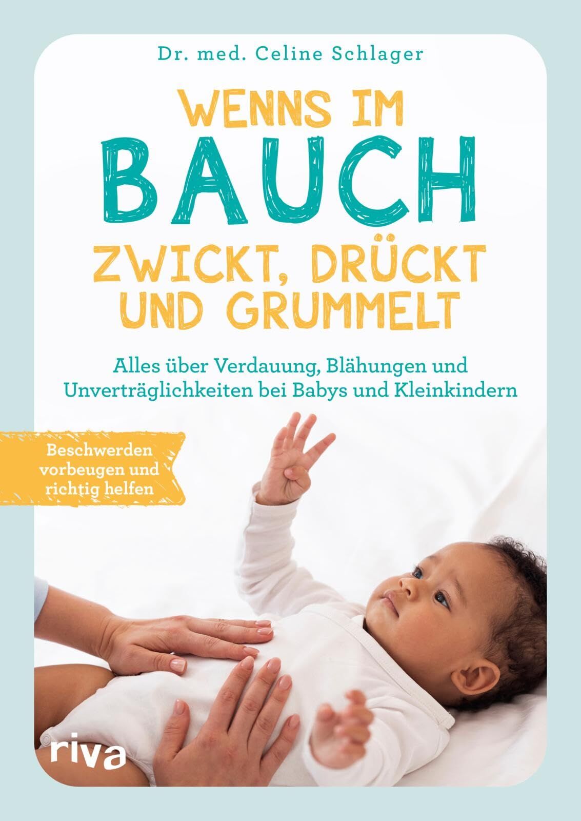 Schlager, Celine: Wenns im Bauch zwickt, drückt und grummelt