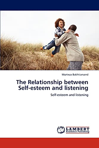 The Relationship between Self-esteem and listening: Self-esteem and listening