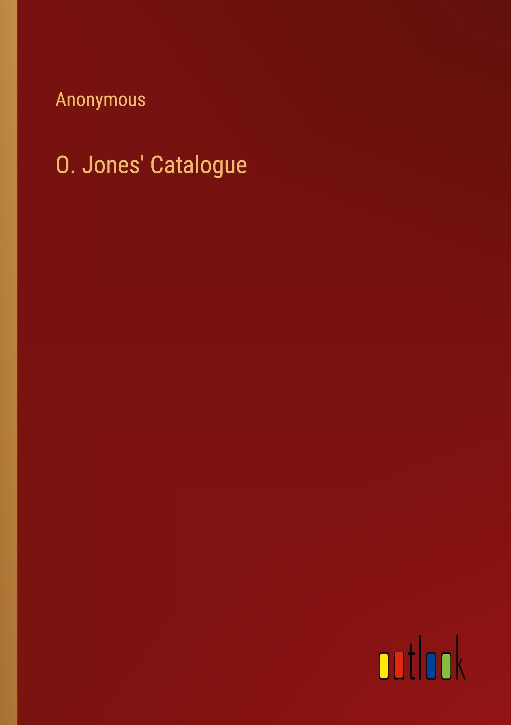 O. Jones' Catalogue