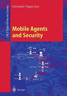 Mobile Agents and Security (Lecture Notes in Computer Science) (Lecture Notes in Computer Science, 1419, Band 1419)