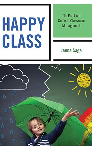 Happy Class: The Practical Guide to Classroom Management
