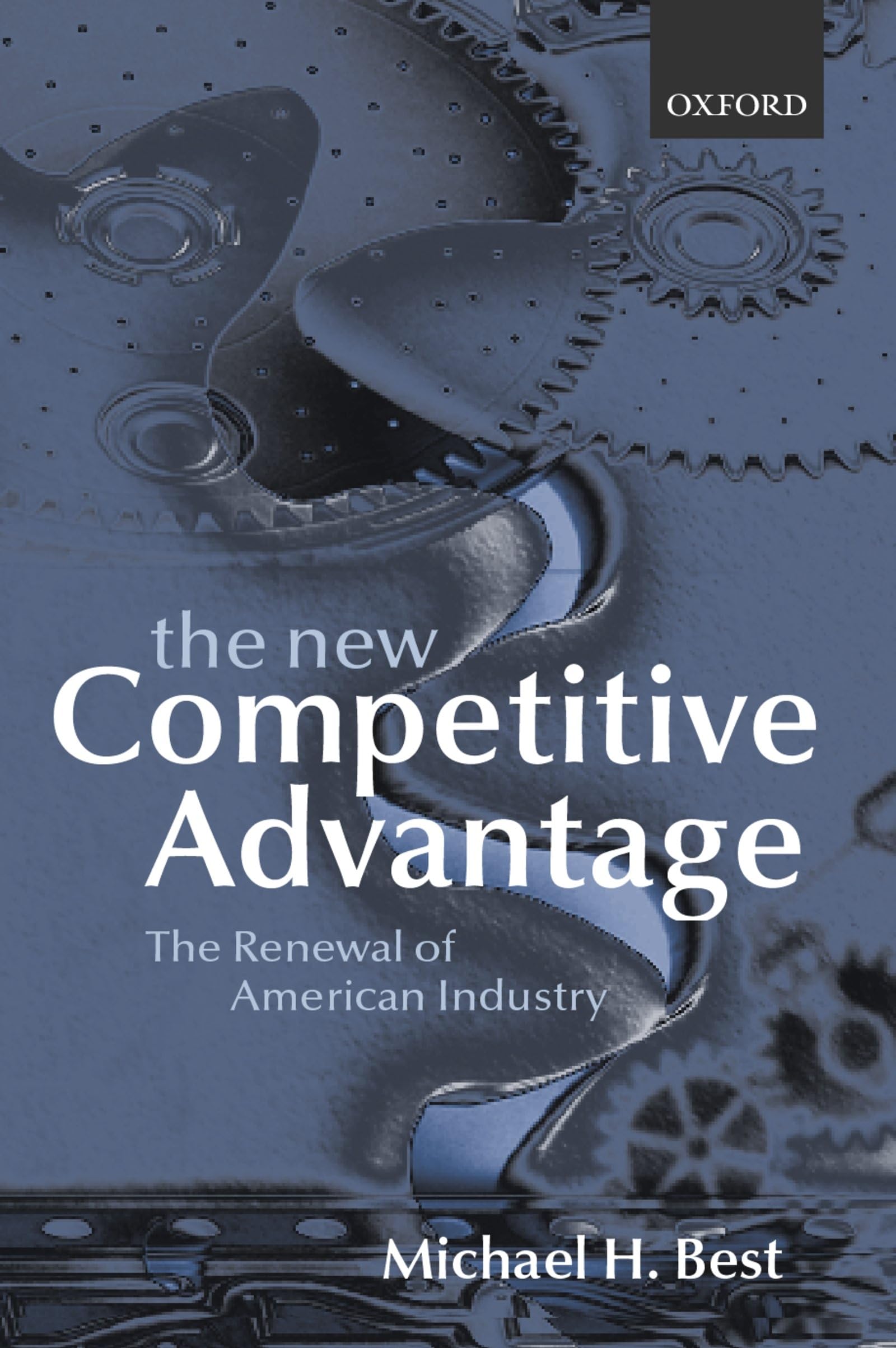 The New Competitive Advantage: The Renewal of American Industry