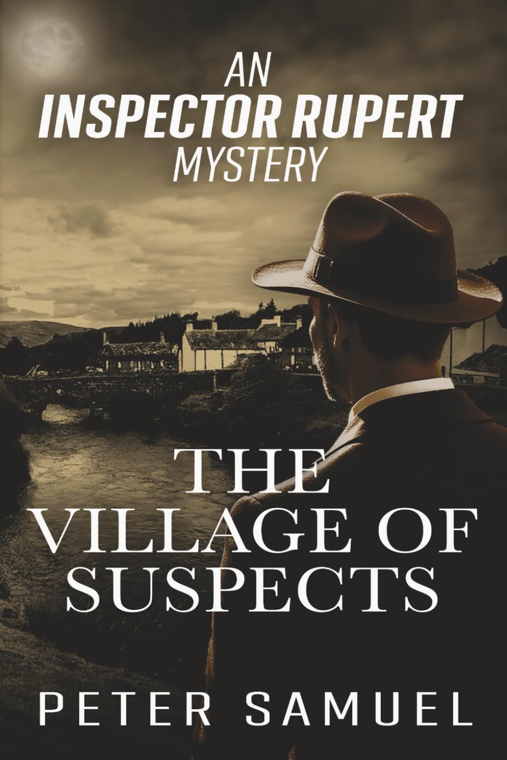 The Village Of Suspects: An Inspector Rupert Mystery