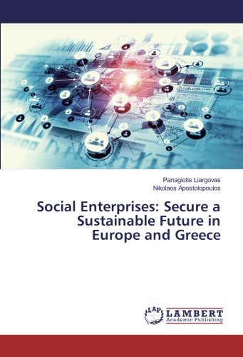 Social Enterprises: Secure a Sustainable Future in Europe and Greece