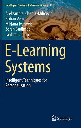 E-Learning Systems: Intelligent Techniques for Personalization (Intelligent Systems Reference Library)