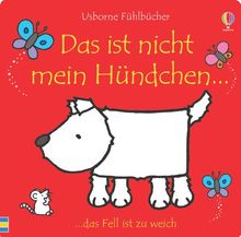 Das ist nicht mein Hündchen&: ab 6 Monate  von Watt, Fiona  | Buch | Zustand gut