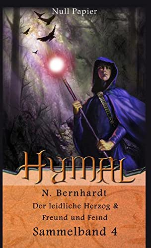 Der Hexer von Hymal – Sammelband 4: Der leidliche Herzog & Freund und Feind (Der Hexer von Hymal (Sammelbände))