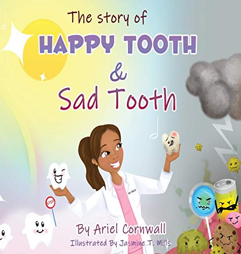 The Story of Happy Tooth & Sad Tooth: Happy Tooth and Sad Tooth
