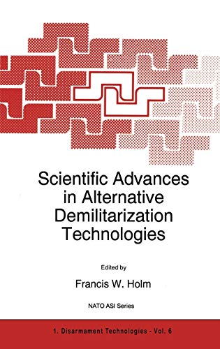 Scientific Advances in Alternative Demilitarization Technologies (Nato Science Partnership Subseries: 1, 6, Band 6)