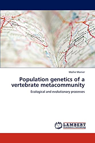 Population genetics of a vertebrate metacommunity: Ecological and evolutionary processes
