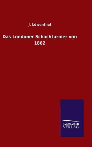 Das Londoner Schachturnier von 1862
