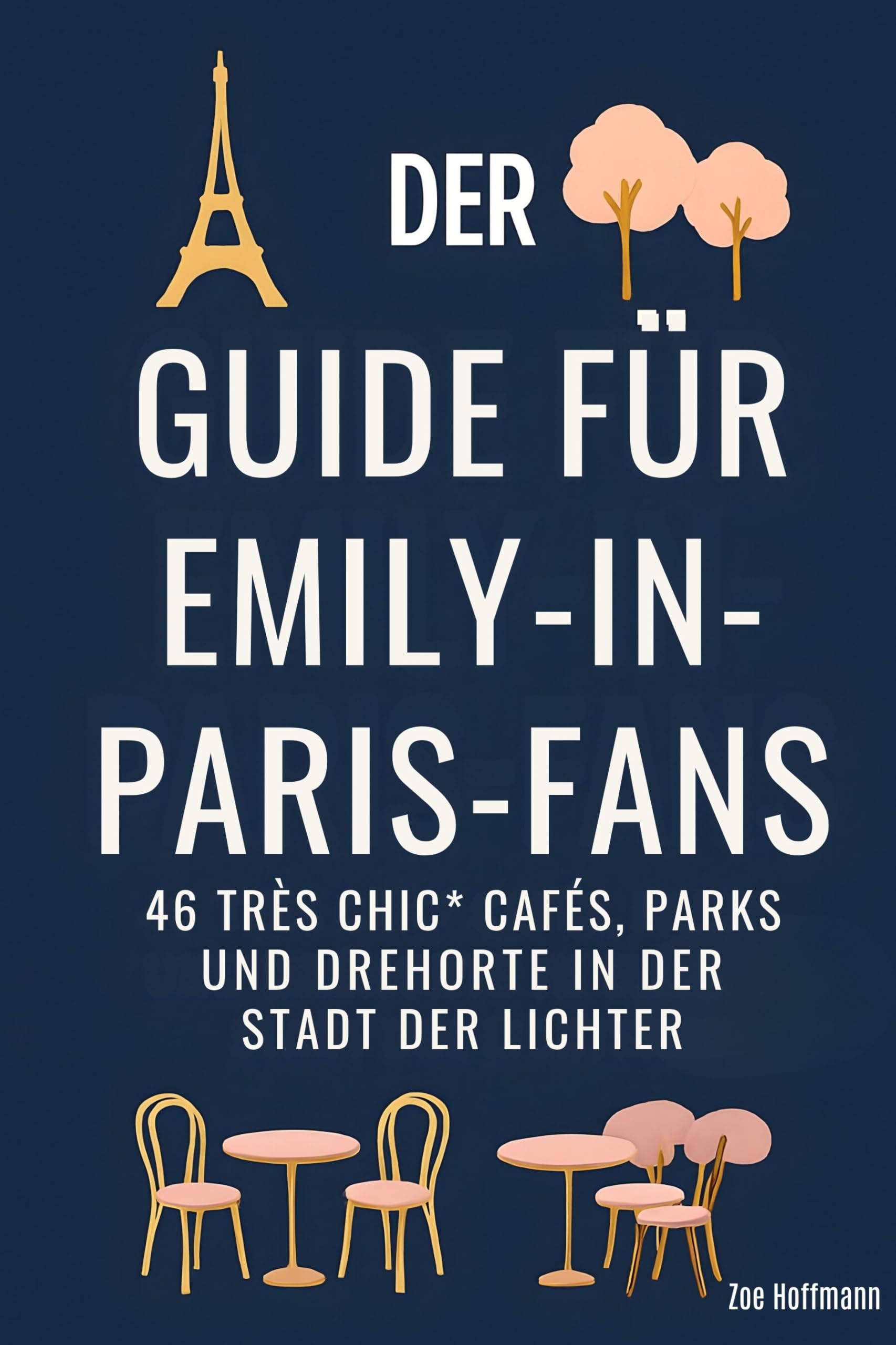 Der Guide für Emily-in-Paris-Fans: 46 'très chic' Cafés, Parks und Drehorte in der Stadt der Lichter
