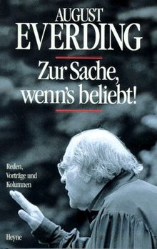 Zur Sache, wenn's beliebt. Reden, Vorträge und Kolumnen