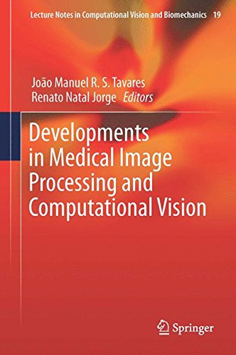 Developments in Medical Image Processing and Computational Vision (Lecture Notes in Computational Vision and Biomechanics)