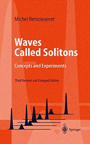 Waves Called Solitons: Concepts and Experiments (Advanced Texts in Physics)